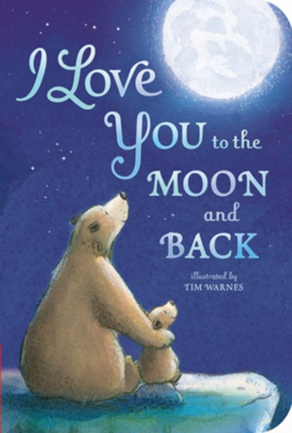 I Love You to the Moon and Back, Amelia Hepworth - Gebonden - 9781680105223