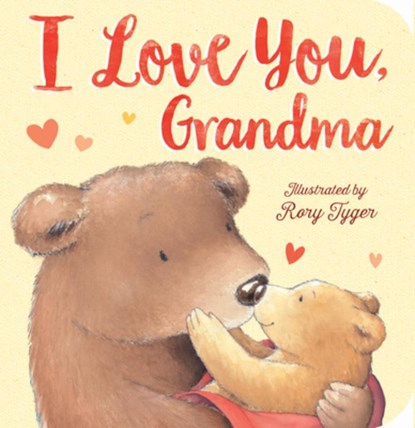 I Love You, Grandma, Tiger Tales - Gebonden - 9781680105247