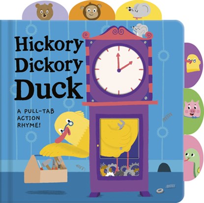 Hickory Dickory Duck: A Pull-Tab Action Rhyme!, Tiger Tales - Gebonden - 9781680106459