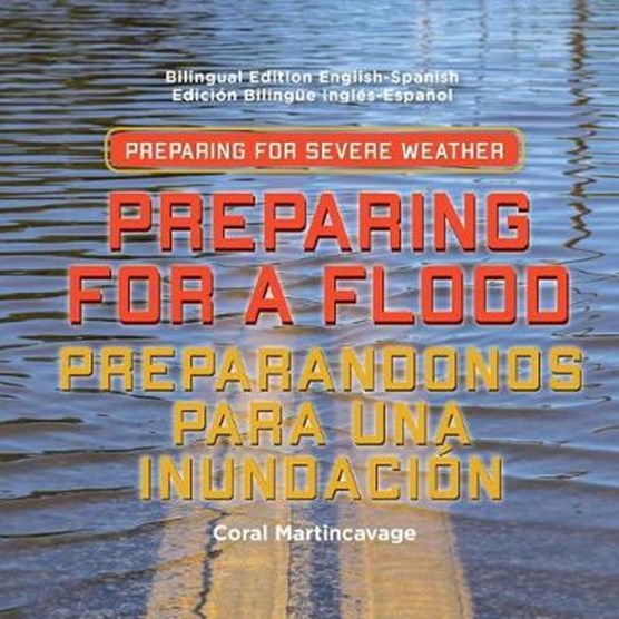 Preparing for a Flood / Preparandonos Para Una Inundación