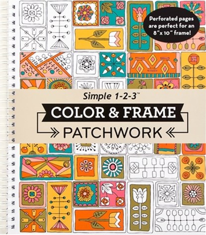 Color & Frame - Patchwork: Adult Coloring Book with Patterns 31 Designs to Color Spiral Bound Perforated One-Sided Pages, New Seasons - Paperback - 9781680221121