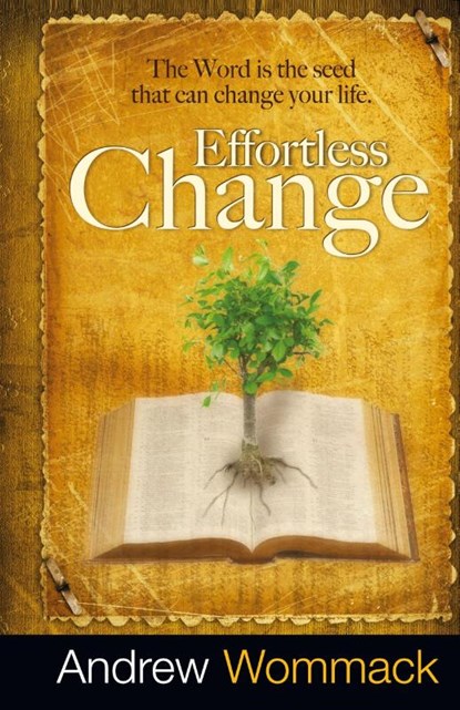 Effortless Change, Andrew Wommack - Gebonden - 9781680313598