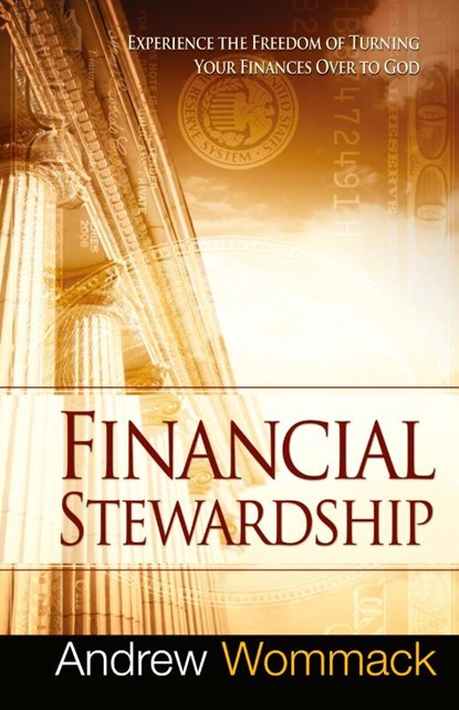 Financial Stewardship, Andrew Wommack - Gebonden - 9781680313680