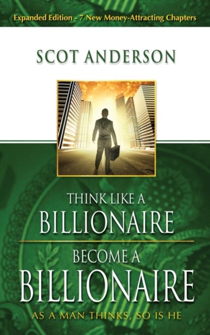 Think Like a Billionaire, Become a Billionaire, Scot Anderson - Gebonden - 9781680313765