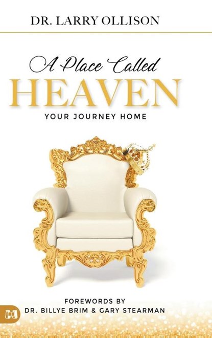 A Place Called Heaven, Dr Larry Ollison - Gebonden - 9781680315004