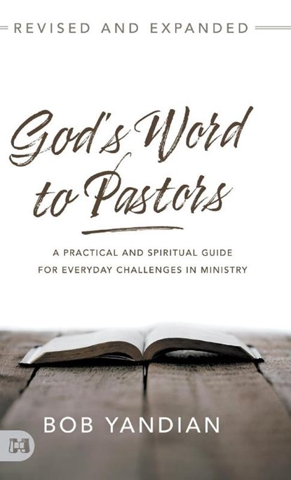 God's Word to Pastors Revised and Expanded, Bob Yandian - Gebonden - 9781680318586