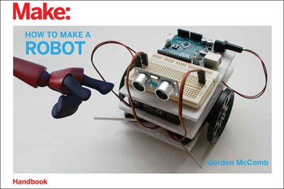 How to Make a Robot, Gordon Mccomb - Paperback - 9781680454697