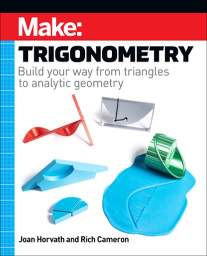 Make - Trigonometry, Joan Horvath ; Rich Cameron - Paperback - 9781680457988