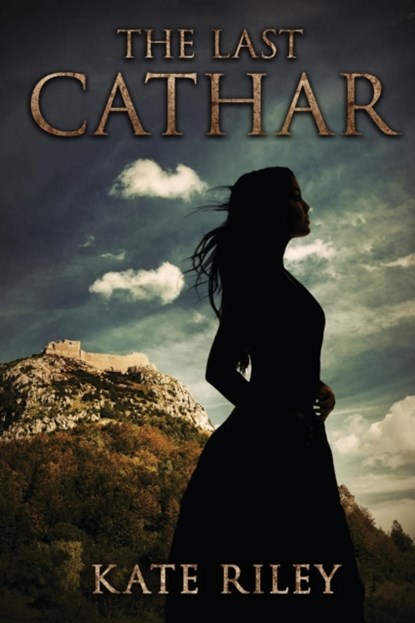 The Last Cathar, Kate Riley - Paperback - 9781680461787