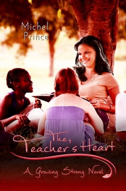 The Teacher's Heart, Michel Prince - Ebook - 9781680464252