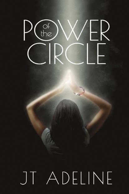 Power of the Circle, Jt Adeline - Overig - 9781680466942