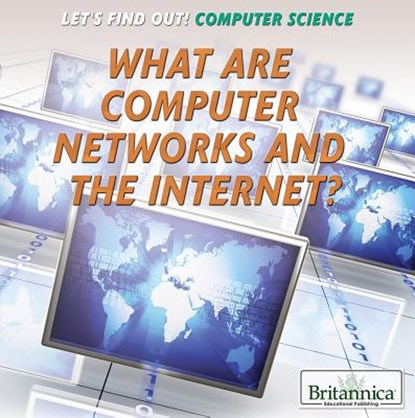 What Are Computer Networks and the Internet?, Jennifer Reed - Paperback - 9781680488449