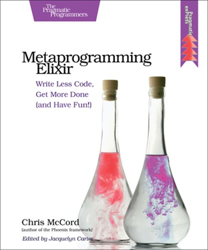 Metaprogramming Elixir, Chris Mccord - Paperback - 9781680500417