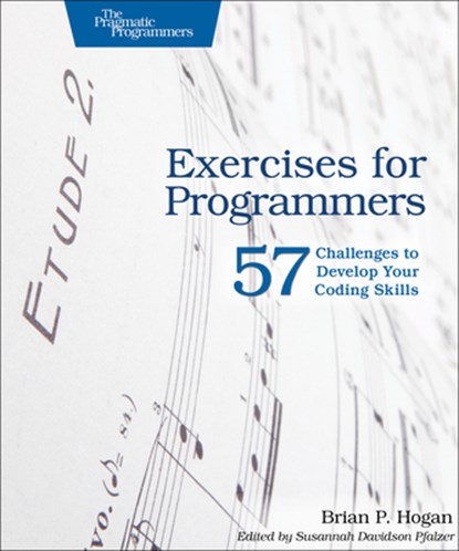 Exercises for Programmers, Brian Hogan - Paperback - 9781680501223