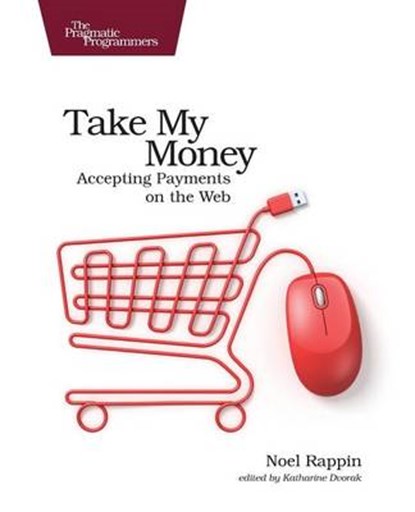 Take My Money, Noel Rappin - Paperback - 9781680501995