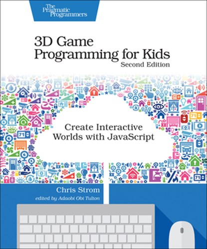 3D Game Programming for Kids 2e, Chris Strom - Paperback - 9781680502701
