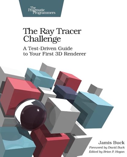 The Ray Tracer Challenge, Jamis Buck - Paperback - 9781680502718