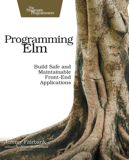 Programming Elm, Jeremy Fairbank - Paperback - 9781680502855