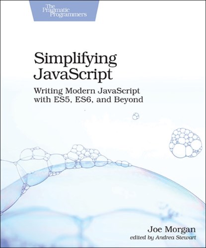 Simplifying JavaScript, Joe Morgan - Paperback - 9781680502886