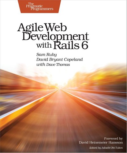 Agile Web Development with Rails 6, Sam Ruby ; David Copeland ; Dave Thomas - Paperback - 9781680506709