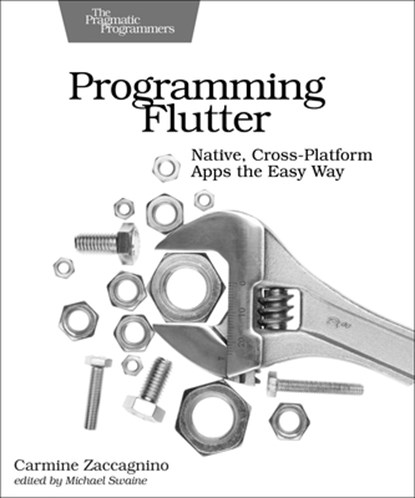 Programming Flutter, Carmine Zaccagnino - Paperback - 9781680506952