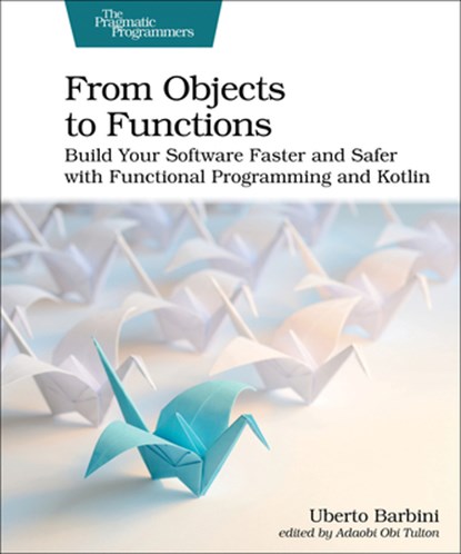 From Objects to Functions, Uberto Barbini - Paperback - 9781680508451