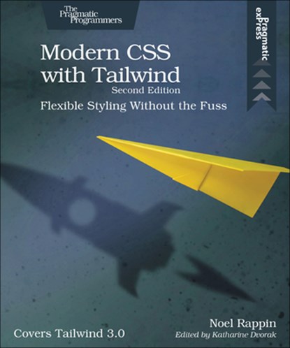 Modern CSS with Tailwind, 2e, Noel Rappin - Paperback - 9781680509403