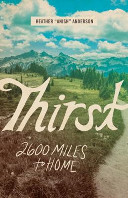THIRST, Heather Anderson - Paperback - 9781680512366