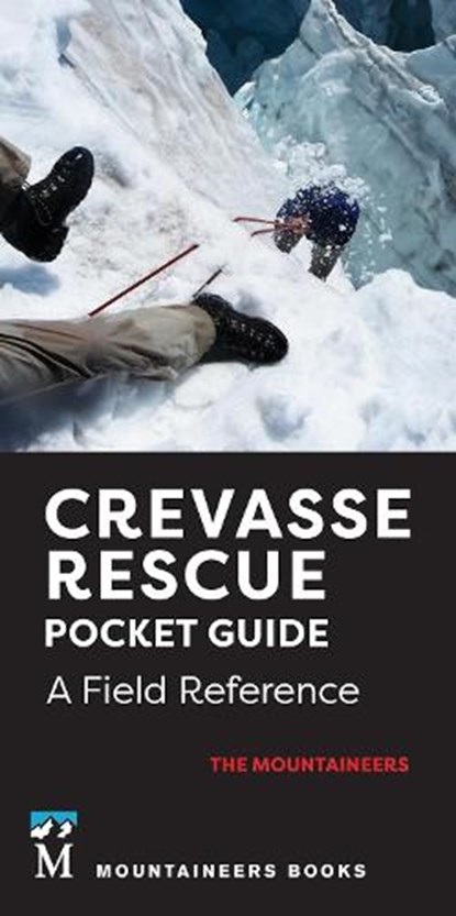 Crevasse Rescue Pocket Guide, 2nd Edition, The Mountaineers - Gebonden - 9781680518436