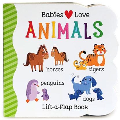 BABIES LOVE ANIMALS-LIFT FLAP, Cottage Door Press - Gebonden - 9781680520101