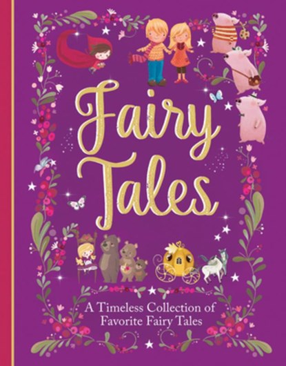 Fairy Tales: A Beautiful Collection of Favorite Fairy Tales, Parragon Books - Gebonden - 9781680524635