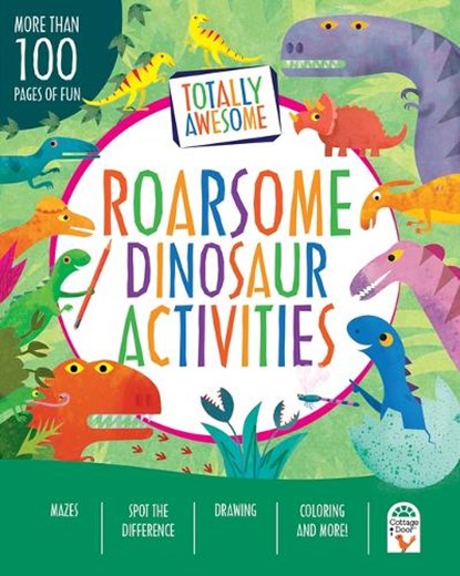 Totally Awesome Roarsome Dinosaur Activities, Parragon Books - Paperback - 9781680526837