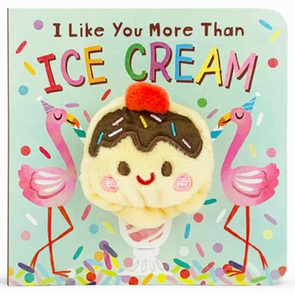 I Like You More Than Ice Cream Puppet Book, Cottage Door Press - Gebonden - 9781680528077
