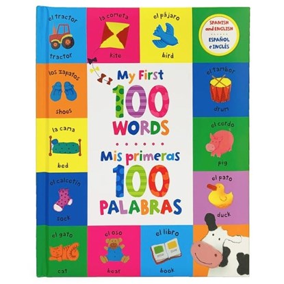 My First 100 Words / MIS Primeras 100 Palabras (Bilingual), Parragon Books - Gebonden - 9781680528589