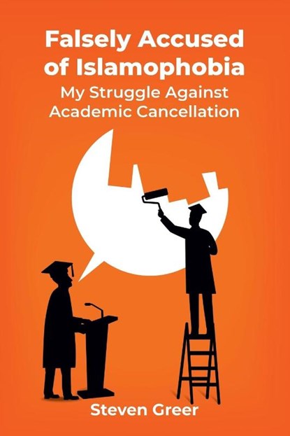 Falsely Accused of Islamophobia, Steven Greer - Paperback - 9781680530797