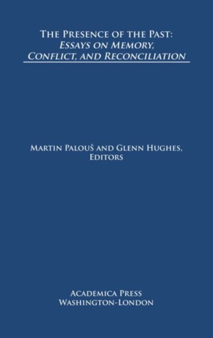 The Presence of the Past, Martin Palous ; Glenn Hughes - Gebonden - 9781680531855