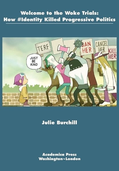 Welcome to the Woke Trials, Julie Burchill - Paperback - 9781680532340
