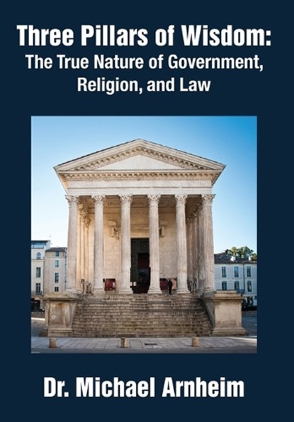 Three Pillars of Wisdom, Michael Arnheim - Gebonden - 9781680533965