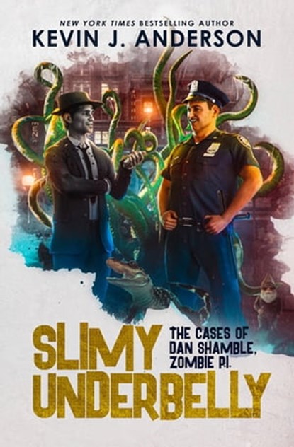 Slimy Underbelly, Kevin J. Anderson - Ebook - 9781680570144