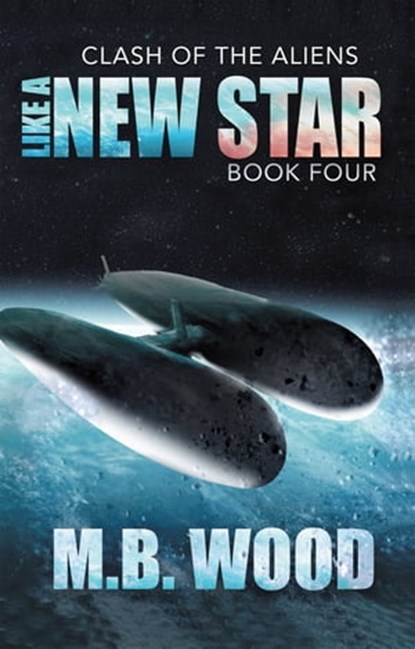 Like A New Star, M.B. Wood - Ebook - 9781680570557