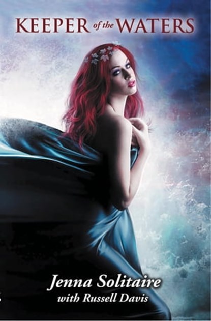 Keeper of the Waters, Jenna Solitaire ; Russell Davis - Ebook - 9781680571325