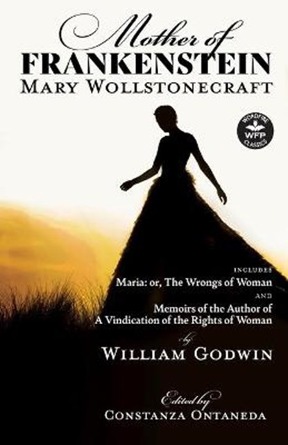 Mother of Frankenstein, WOLLSTONECRAFT,  Mary ; Godwin, William - Paperback - 9781680571974
