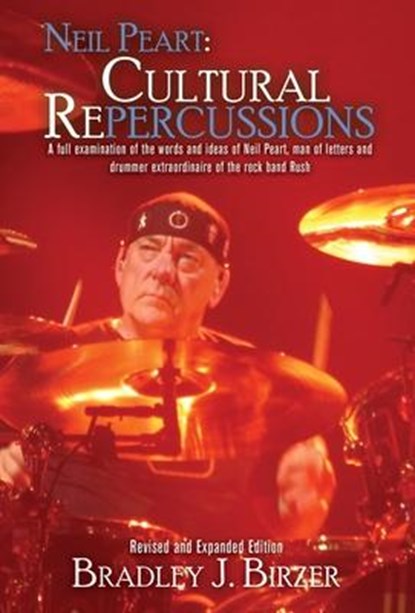 Neil Peart, Bradley J Birzer - Gebonden - 9781680573992