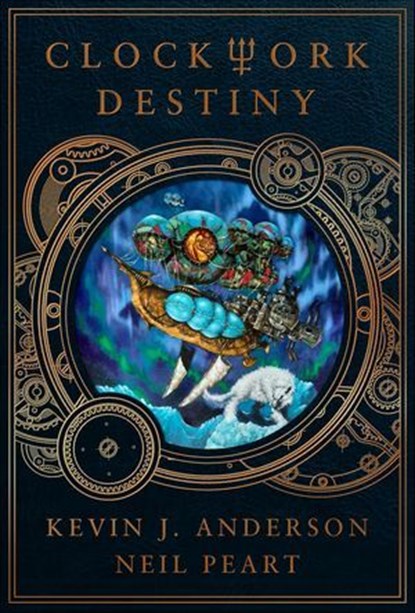 Clockwork Destiny, Kevin J. Anderson ; Neil Peart - Ebook - 9781680574470