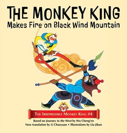 Cheng'En, W: Monkey King Makes Fire on Black Wind Mountain, Wu Cheng'En - Gebonden - 9781680574876