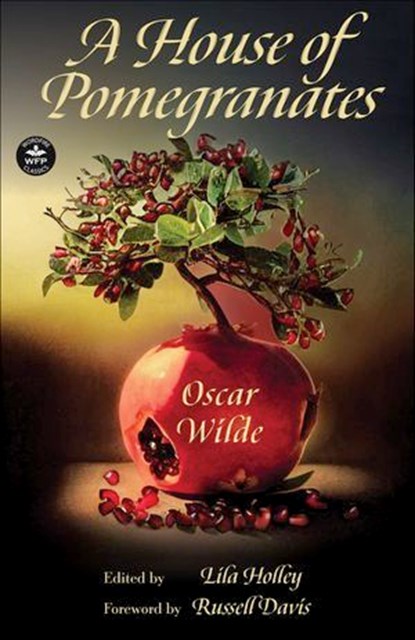 A House of Pomegranates, Oscar Wilde - Ebook - 9781680575323