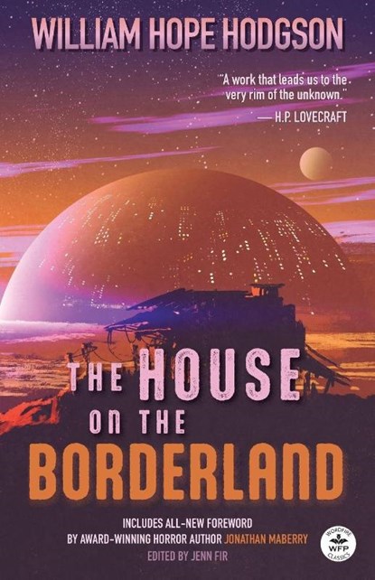 The House on the Borderland with Original Foreword by Jonathan Maberry, William Hope Hodgson - Paperback - 9781680576528