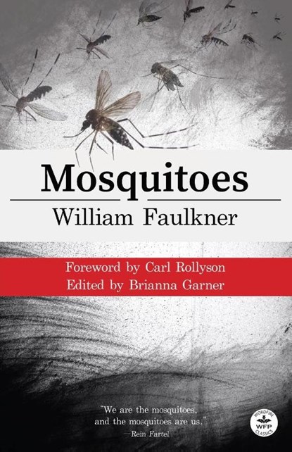 Mosquitoes with Original Foreword by Carl Rollyson, William Faulkner - Paperback - 9781680576559
