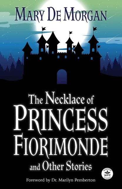 De Morgan, M: Necklace of Princess Fiorimonde and Other Stor, Mary De Morgan - Paperback - 9781680576641