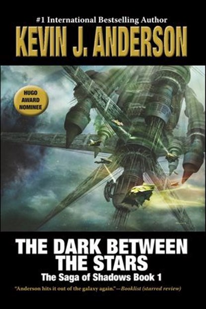 The Dark Between the Stars, Kevin J. Anderson - Ebook - 9781680577297